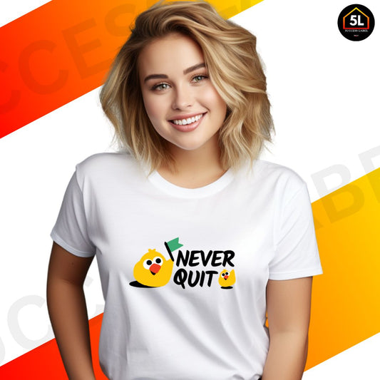 5uccessLabel | Never Quit cute chick t-shirt for cuties